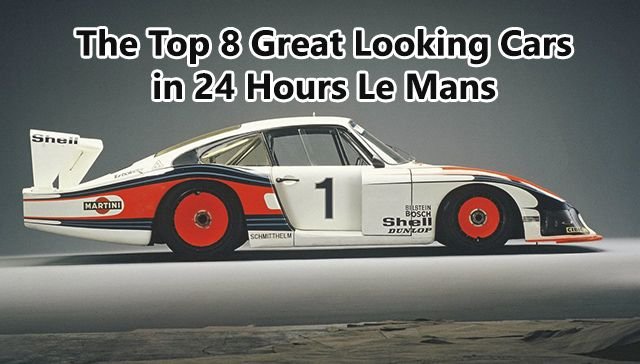 Great Looking Cars in 24 Hours Le Mans